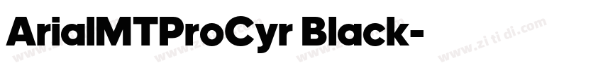 ArialMTProCyr Black字体转换